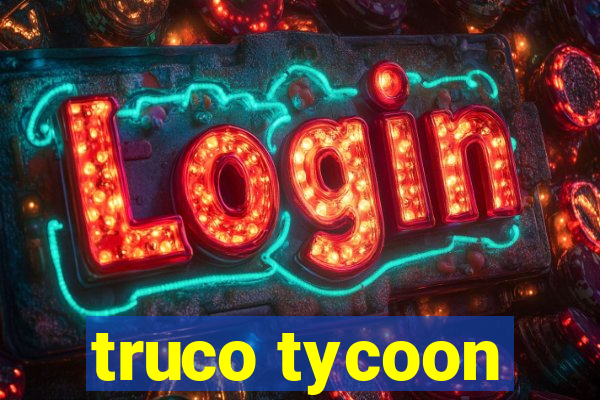 truco tycoon